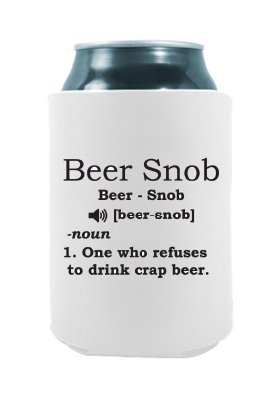 Cerveza Snob Definición Bebida Local Quotes Can Cooler