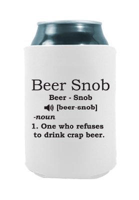 Beer Snob Definition | Drink Local Quotes Can Cooler | Beer Beverage Holder - Beer Gifts Home - Quality Neoprene No Fade Can Cooler (Best Gifts For Beer Snobs)