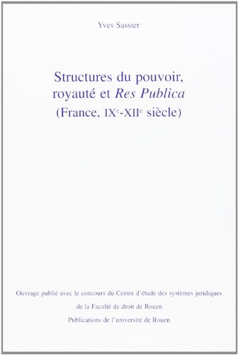 Structures du pouvoir, royauté et Res publica