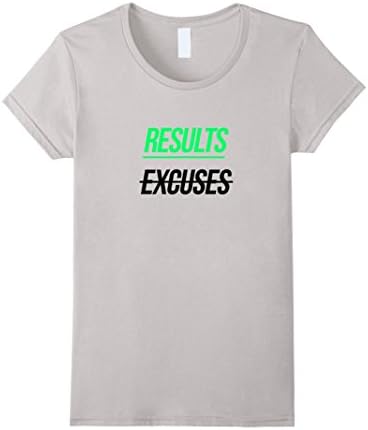 Womens Results Without Excuses - Motivational Quote Green T-Shirt Small Silver