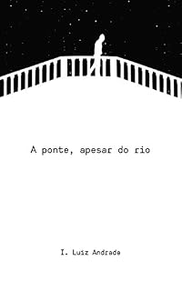 Livro A ponte, apesar do rio