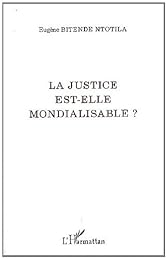 La  justice est-elle mondialisable ?