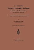 Image de Die rationelle Auswertung der Kohlen als Grundlage für die Entwicklung der nationalen Industrie (German Edition)