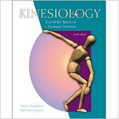 Kinesiology Scientific Basis of Human Motion Tenth Edition