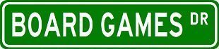 BOARD GAMES Street Sign ~ Custom Street Sign - Sticker Decal Wall Window Door Art Vinyl - 8.25" X 2.0"