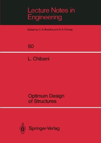 Optimum Design of Structures: With Special Reference to Alternative Loads Using Geometric Programming (Lecture Notes in Engineering)