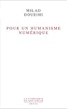 Pour un humanisme numérique by