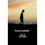 Poems in Syllables: Haiku by Steven Flint
