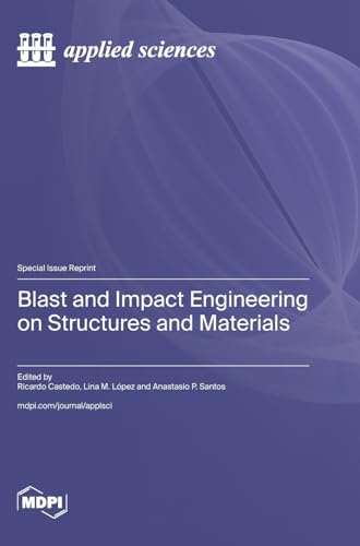 Blast and Impact Engineering on Structures and Materials