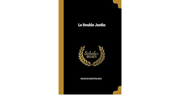 Le Double Jardin French Edition Maurice Maeterlinck - 
