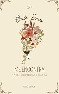 Livro Onde Deus me encontra: Entre promessas e espera