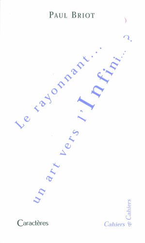 Le  rayonnant, un art vers l'infini ?