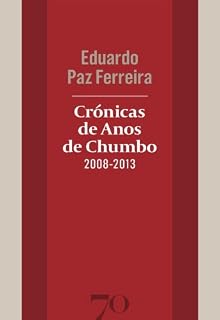 Livro Crónicas de Anos de Chumbo (2008-2013)