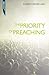 The Priority of Preaching (Proclamation Trust) by 