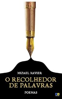 Livro O RECOLHEDOR DE PALAVRAS: Os meus melhores poemas