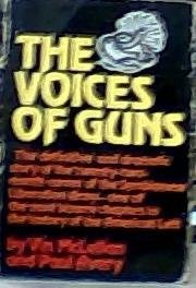 The voices of guns: The definitive and dramatic story of the twenty-two-month career of the Symbionese Liberation Army, one of the most bizarre chapters in the history of the American Left