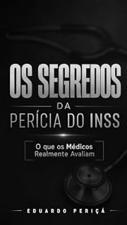 Livro Os Segredos da Perícia do INSS: O que os médicos realmente avaliam