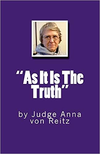 Amazon Com As It Is The Truth By Judge Anna Von Reitz 9781536863055 Reitz Jdge Anna Von Robinson David E Books