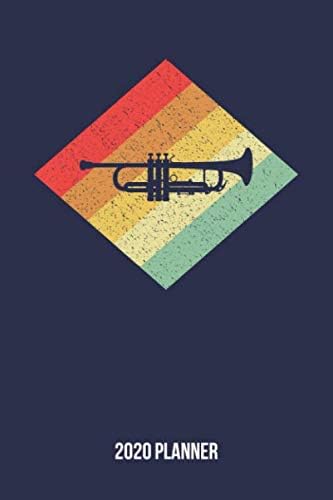 2020 Planner: Retro Vintage 80s Trumpet Weekly & Monthly Planner 2020 - 52 Week Calendar 6 x 9 Organizer - Gift for Trumpeters And Trumpet Players