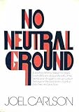 No Neutral Ground by 