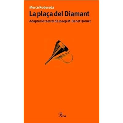 La plaça del Diamant.: Adaptació teatral de Josep M. Benet i Jornet (TNC) La plaça del Diamant.: Adaptació teatral de Josep M. Benet i Jornet (TNC)