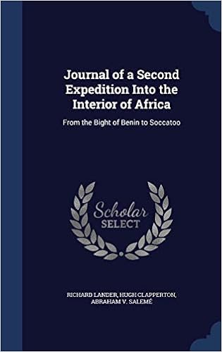 Amazon Journal Of A Second Expedition Into The Interior Of Africa From The Bight Of Benin To Soccatoo Lander Richard Clapperton Hugh Saleme Abraham V Benin
