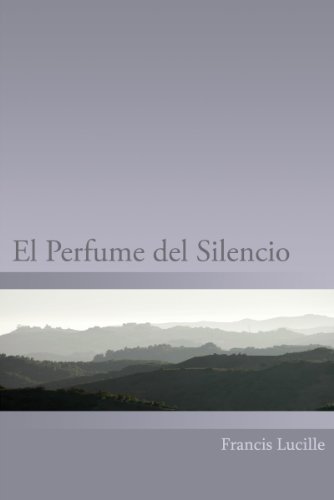 El Perfume del Silencio (Spanish Edition)