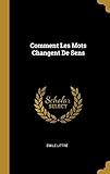 Comment Les Mots Changent de Sens (French Edition) by