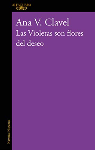 Las Violetas Son Flores Del Deseo Spanish Edition Kindle