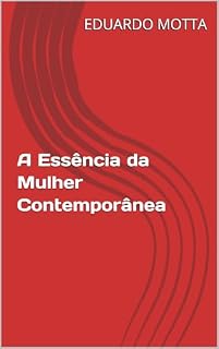 Livro A Essência da Mulher Contemporânea