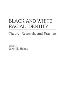 Black and White Racial Identity Black and White Racial Identity