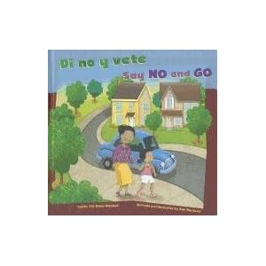 Di no y vete/Say No and Go (Cómo mantenernos seguros/How To Be Safe) (Multilingual Edition)