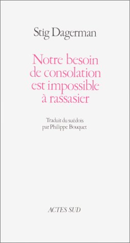 Notre besoin de consolation est impossible à rassasier