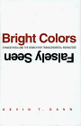 Bright Colors Falsely Seen: Synaesthesia and the Search for Transcendental Knowledge