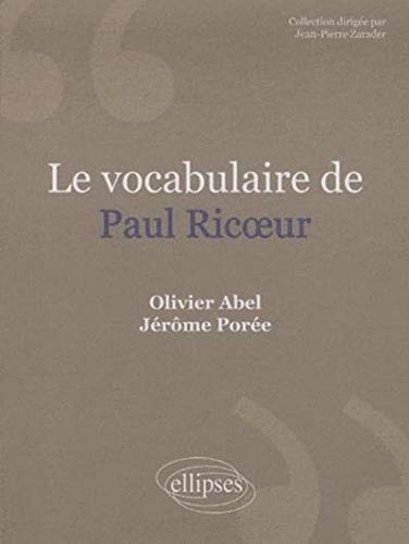 Le vocabulaire de Paul Ricoeur by Olivier Abel, Jérôme Porée