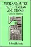 Microcomputer Fault-Finding and Design, Holland, Robin C., 0333641663