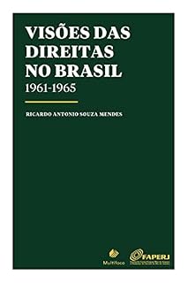 Livro Visões das direitas no Brasil (1961-1965)
