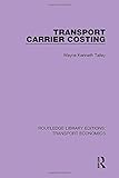 Image de Transport Carrier Costing (Routledge Library Editions: Transport Economics) (Volume 20)