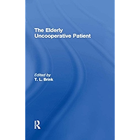 The Elderly Uncooperative Patient (Clinical Gerontologist) book cover
