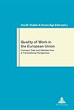 Quality of Work in the European Union : Concept, Data and Debates from a Transnational Perspective, , 9052015775