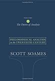 Philosophical Analysis in the Twentieth Century, Volume 1: The Dawn of Analysis