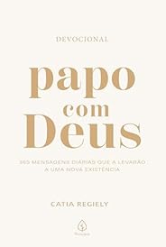 Papo com Deus - 365 mensagens diárias