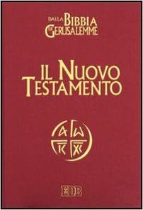 Il Nuovo Testamento. Da «La Bibbia di Gerusalemme ...