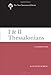 I and II Thessalonians: A Commentary (The New Testament Library)