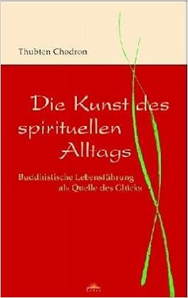 Die Kunst Des Spirituellen Alltags Buddhistische - 