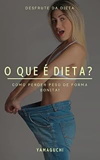Livro O que é uma dieta? Perder peso de forma bonita!