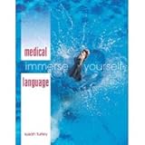 Medical Language: Immerse Yourself- Text Only, Susan M. Turley, 000755642X