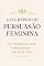 Livro Guia Rápido de Persuasão Feminina: 50 técnicas que funcionam em minutos
