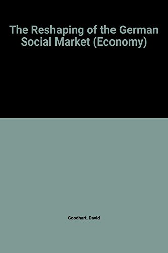 The Reshaping of the German Social Market (Economy)
