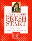 Fresh Start: Great Low-Fat Recipes, Day-by-Day Menus--The Savvy Way to Cook, Eat, and Live by 